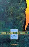 Vater unser in der H&ouml;lle - Ein Tatsachenbericht - Ulla Fr&ouml;hling