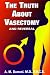The Truth About Vasectomy and Reversal