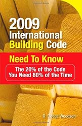2009 International Building Code Need to Know: The 20% of the Code You Need 80% of the Time