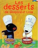 Gaspard et Lisa : Les desserts de Gaspard et Lisa