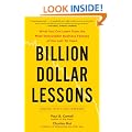 Billion Dollar Lessons: What You Can Learn from the Most Inexcusable Business Failures of the Last 25 Years