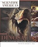 The Scientific American Book of Dinosaurs: The Best Minds in Paleontology Create a Portrait of the Prehistoric Era (Byron Preiss Book)