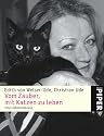 Vom Zauber, mit Katzen zu leben: Eine Liebeserklärung in Fotografien und Geschichten