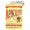 Pocket Guide To The Apocalypse: The Official Field Manual For The End Of The World