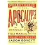 Pocket Guide To The Apocalypse: The Official Field Manual For The End Of The World