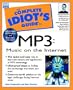 Complete Idiot's Guide to MP3: Music on the Internet