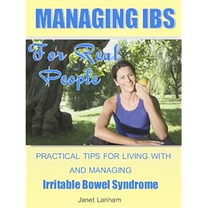 Irritable Bowel Syndrome: Managing IBS for Real People