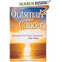 Outsmart Your Cancer: Alternative Non-Toxic Treatments That Work