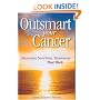 Outsmart Your Cancer: Alternative Non-Toxic Treatments That Work