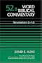 Revelation 6-16 (Word Biblical Commentary 52b)
