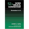 Revelation 6-16 (Word Biblical Commentary 52b)