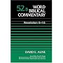 Wbc: Revelation 6-16: Vol.52B (Word Biblical Commentary)