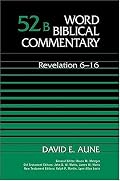 Revelation 6-16 (Word Biblical Commentary 52b)