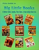 Search : Price Guide to Big Little Books & Better Little, Jumbo, Tiny Tales, A Fast-Action Story, Etc.