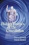 Hidden Politics of the Crucifixion (Hidden Treasure Series)