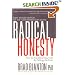 Radical Honesty, The New Revised Edition: How to Transform Your Life by Telling the Truth