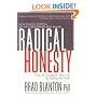 Radical Honesty, the New Revised Edition: How to Transform Your Life by Telling the Truth