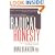 Radical Honesty, The New Revised Edition: How to Transform Your Life by Telling the Truth