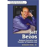 Jeff Bezos: Business Executive And Founder Of Amazon.com (Ferguson Career Biographies) book cover