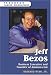 Jeff Bezos: Business Executive And Founder Of Amazon.com (Ferguson Career Biographies)