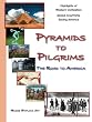 Pyramids To Pilgrims: The Road to America