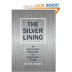 Silver Lining: Your Guide to Innovating in a Downturn: An Innovation Playbook for Uncertain Times