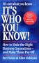 It's Who You Know: How to Make the Right Business Connections -- and Make Them Pay Off