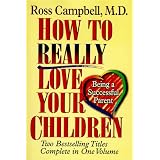 How to Really Love Your Children