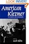 American Klezmer: Its Roots and Offshoots