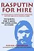 Michael A. Goodman: Rasputin for Hire: An Inside Look at Management Consulting Between Jobs or As a Second Career