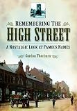 Remembering the high street : a nostalgic look at famous names