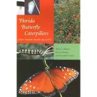 Florida Butterfly Caterpillars and Their Host Plants by MARC C. MINNO, JERRY F. BUTLER, and DONALD W. HALL