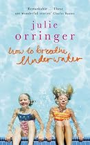 How to Breathe Underwater: Stories