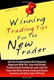 Winning Trading Tips For The New Trader: Get The Fundamentals