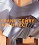 Frank Gehry, Architect (Guggenheim Museum Publications)