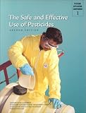 The Safe and Effective Use of Pesticides (Pesticide Application Compendium 1)