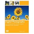 Digital Photography: From Camera to Printer, Print to Computer, Videotape to DVD,  and More! (HP Consumer Series)