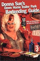 Donna Sues Down Home Trailer Park Bartending Guide