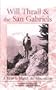 Will Thrall and the San Gabriels: A Man to Match the Mountains (Adventures in Cultural and Natural History)