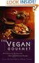 The Vegan Gourmet: Full Flavor & Variety with Over 100 Delicious Recipes