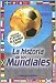 La Historia de los Mundiales / World Cups History (Spanish Edition)