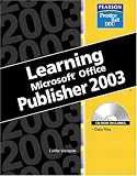 Learning Series (DDC): Learning Microsoft Office Publisher 2003 (DDC Learning) Faithe Wempen