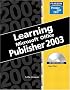 Learning Series (DDC): Learning Microsoft Office Publisher 2003 (DDC Learning)