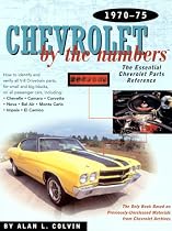 Chevrolet by the Numbers 1970-75: The Essential Chevrolet Parts Reference