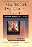 Real Estate Investment Trusts: Structure, Analysis and Strategy