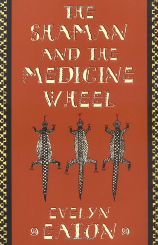 The Shaman and the Medicine Wheel (Quest Books)