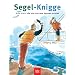 Segel-Knigge: Klar Schiff f�r den richtigen Umgang an Bord