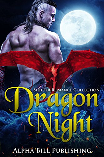 Dragon Night: Shifter Romance Collection