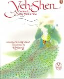 Yeh-Shen: A Cinderella Story from China