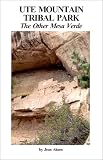 Ute Mountain Tribal Park: The Other Mesa Verde